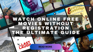 Watch Online Free Movies Without Registration: The Ultimate Guide