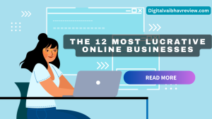 The 12 Most Lucrative Online Businesses
