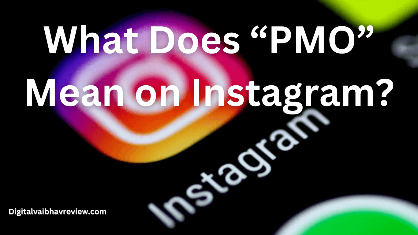 What Does “PMO” Mean on Instagram?