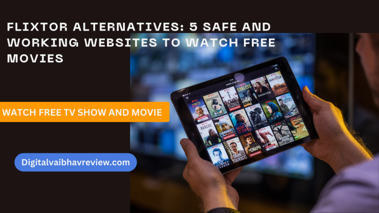 5 Flixtor Alternatives:Safe and Working Websites to Watch Free Movies