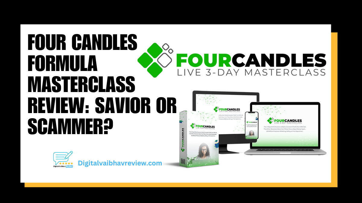 Four Candles Formula Masterclass Review: Savior or Scammer?